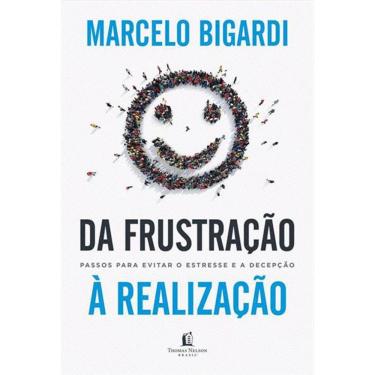 Imagem de Da Frustração A Realização - Passos Para Evitar O Estresse E A Decepção