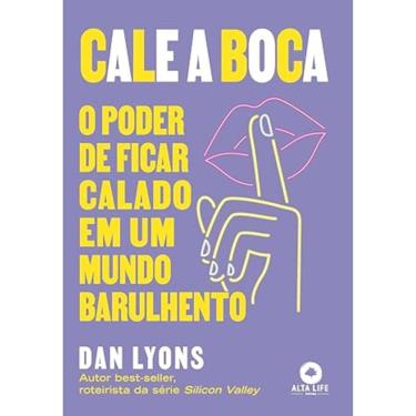 Imagem de Cale a boca - O poder de ficar calado em um mundo barulhento