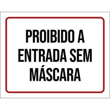 Imagem de Placa Vermelha - Proibido Entrada Sem Máscara 36X46 - Sinalizo