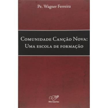 Imagem de Comunidade Canção Nova - Uma Escola De Formação