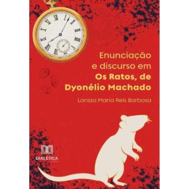 Imagem de Enunciação e discurso em Os Ratos, de Dyonélio Machado-Português