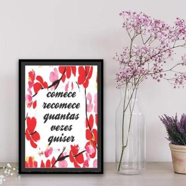 Imagem de Quadro Comece E Recomece Quantas Vezes Quiser 33X24Cm Branca