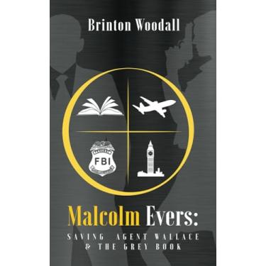 Imagem de Malcolm Evers: : Saving Agent Wallace and the Grey Book: 5