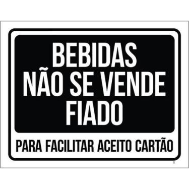Imagem de Kit 5 Placas Bebidas Não Se Vende Fiado 36X46 - Sinalizo