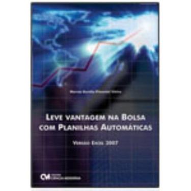 Imagem de Leve vantagem na Bolsa com Planilhas Automáticas - Versão Excel 2007 -