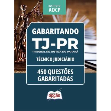 Imagem de Caderno TJ-PR - Técnico Judiciário - 450 Questões Gabaritadas - Aposti