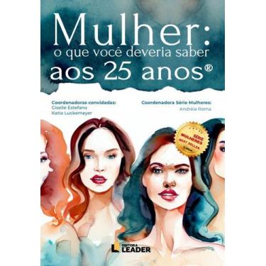Imagem de Livro - Mulher: O que você deveria saber aos 25 anos, volume I