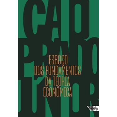 Imagem de Esboço dos fundamentos da teoria econômica - BOITEMPO, Sortido