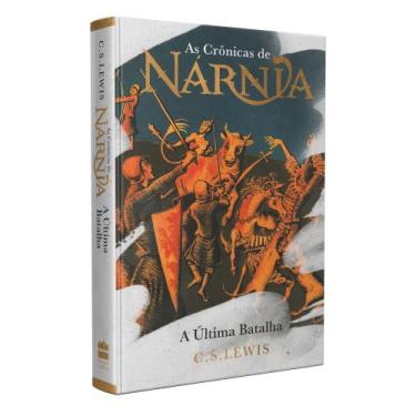 Imagem de Livro - As Crônicas de Nárnia - Edição de Luxo: A última batalha