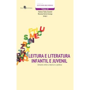 Imagem de Leitura e Literatura Infantil e Juvenil: Limiares Entre a Teoria e a Prática