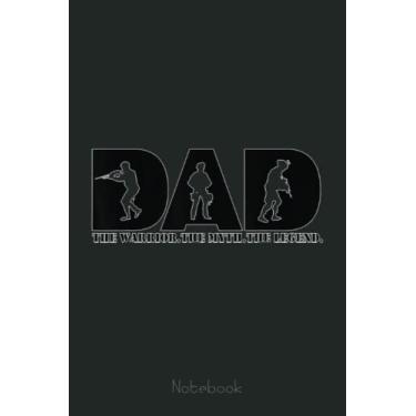Imagem de Dad The Warrior The Myth The Legend Black Military Veteran Notebook: US Navy Veteran Veterans Memorial Day, Journal 6 x 9, 110 Page Blank Lined Paperback Journal/Notebook Gift For Family Friends