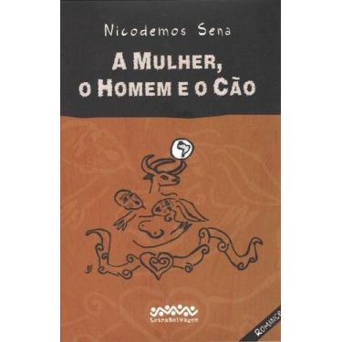 Imagem de A mulher, o homem e o cão Sortido - LETRA SELVAGEM EDITORA E LIVRARIA,