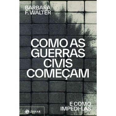 Imagem de Como As Guerras Civis Começam - E Como Impedi-Las