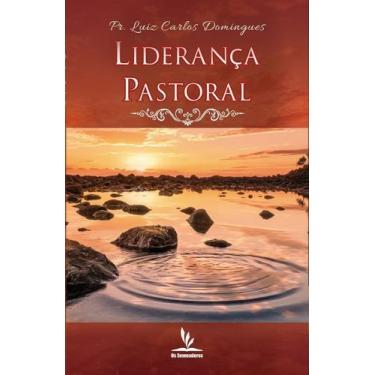 Imagem de Livro Impresso - Liderança Pastoral - Reflexões e Sabedoria para Líder