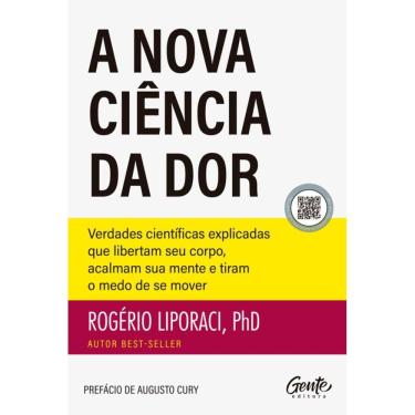 Imagem de A nova ciência da dor: Verdades científicas explicadas que libertam seu corpo, acalmam sua mente e tiram o medo de se mover