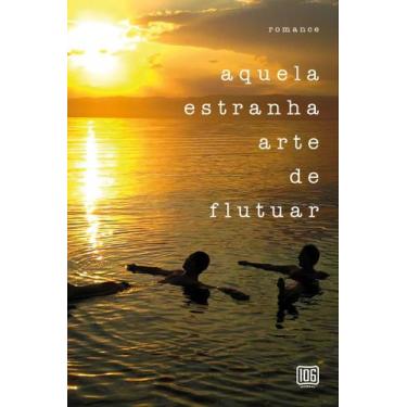 Imagem de Livro - Aquela estranha arte de flutuar