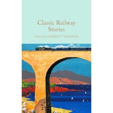 Imagem de Classic railway stories - MACMILLAN COLLECTOR'S LIBRARY