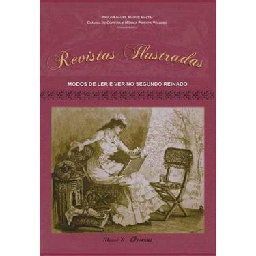 Imagem de Revistas Ilustradas: Modos de Ler e Ver no Segundo Império - MAUAD X, 