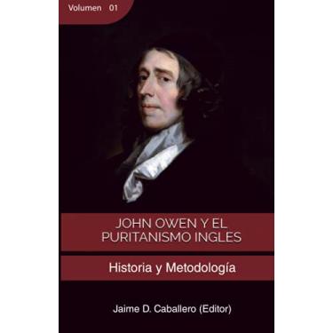 Imagem de John Owen y el Puritanismo Ingles - Vol 1: Historia y metodología