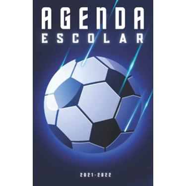 Imagem de Agenda Escolar 2021-2022 fútbol: Agendas dia por pagina | Planificador diario para niñas y niños Jugadores | material escolar Ideal para Estudiantes de Primario colegio secundaria | Portada futbol