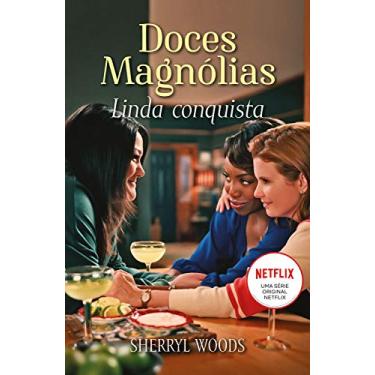 Imagem de Linda conquista: Doces Magnólias Livro 1