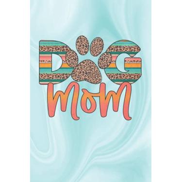 Imagem de Password Book: Dog Mom Original Artwork Cover with Passwords for Car, Home, Cell, Safe, Brief Case, Padlocks, Luggage, Credit Cards, Wifi, and Websites