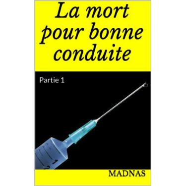 Imagem de La mort pour bonne conduite: Partie 1 (French Edition)