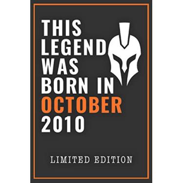 Imagem de This Legend Was Born In October 2010: Happy 10th Birthday Notebook Gift For Boys, Girls, Men, Women, And Everyone - 10 Years Old Blank Lined Notebook ... Birthday Present Gift (Better Than A Card)