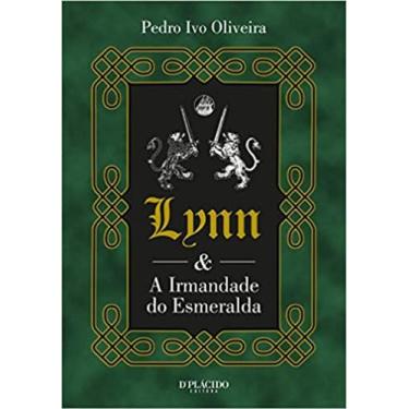Imagem de Lynn E A Irmandade Do Esmeralda - Pedro Ivo Oliveira - DPLACIDO - 2014