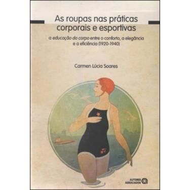 Imagem de Roupas nas praticas corporais e esportivas, as - AUTORES ASSOCIADOS *