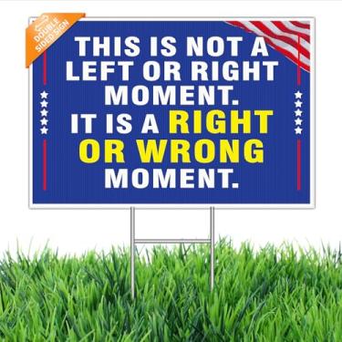Imagem de Placa This Is Not A Left Or Right Moment Yard 45,7 x 30,5 cm – Plástico corrugado à prova de intempéries dupla face com estaca H de metal – Placa de gramado Pro-Democracy/No Kings & Anti-Trump Rally
