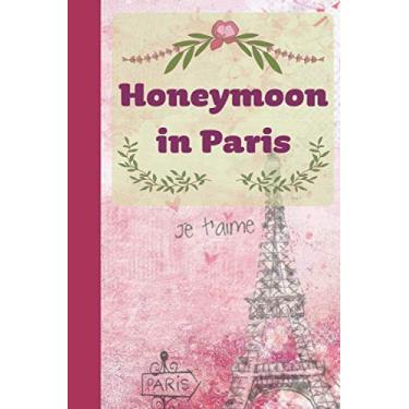 Imagem de Honeymoon in Paris: Journal for Newlyweds | 6 x 9 in 100 pages | Je t'aime mon amour