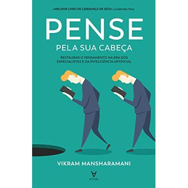Imagem de Pense Pela sua Cabeça: Restaurar o Pensamento na era dos Especialistas e da Inteligência Artificial