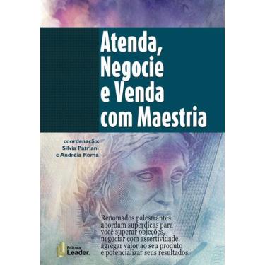 Imagem de Atenda, Negocie e Venda com Maestria - EDITORA LEADER