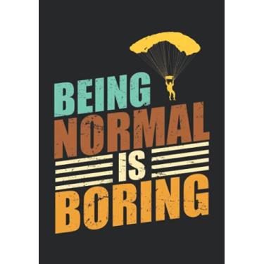 Imagem de Notizbuch A5 liniert mit Softcover Design: Skydiver Spruch Being normal is boring Fallschirmspringer: 120 linierte DIN A5 Seiten