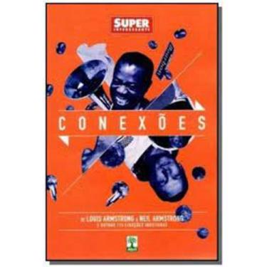 Imagem de Conexões de louis armstrong a neil armstrong - super-interessante - AB