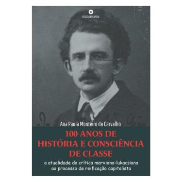Imagem de 100 Anos De História E Consciência De Classe