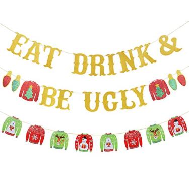Imagem de Faixa Eat Drink and Be Ugly com glitter dourado e guirlanda de suéter de Natal - decorações de festa de suéter feio de Natal, banner de festa de suéter feio, decorações de festa de Natal, decorações de suéter pegajoso, decorações de Natal grinch