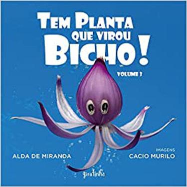 Imagem de Tem Planta Que Virou Bicho - Vol.03