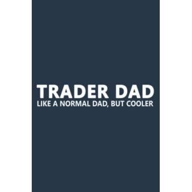 Imagem de Trader Father Stock Trading Dad: Study Notebook, 6 x 9 inches, 120 pages