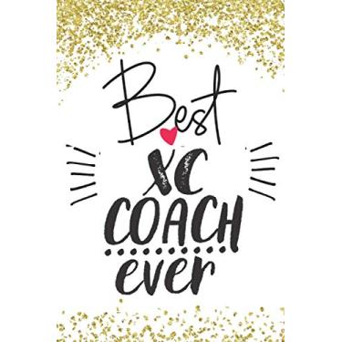 Imagem de Best XC Coach Ever: XC Coach Gift For Women Men - Blank Writing Notebook (College Ruled) - Gold Confetti