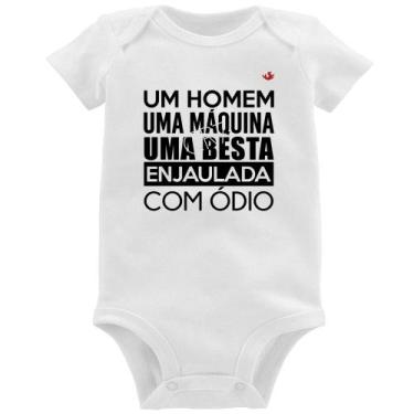 Imagem de Body Bebê Um homem, uma máquina, uma besta enjaulada com ódio - Foca n
