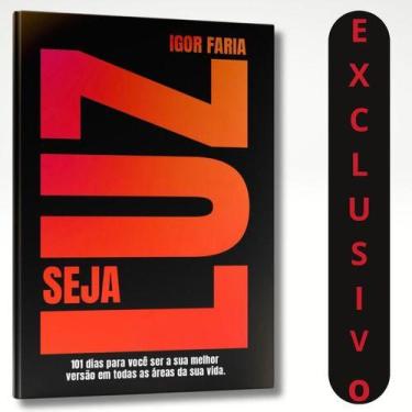 Imagem de Livro Seja Luz: Igor Faria  Comece Do Jeito Certo!
