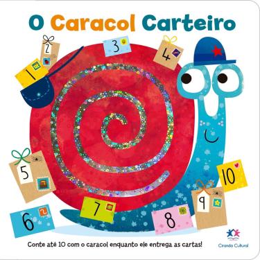 Imagem de Livro - O caracol carteiro: Conte até 10 com o caracol enquanto ele entrega as cartas!