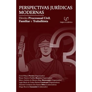 Imagem de Perspectivas Jurídicas Modernas: Direito Processual Civil, Familiar e Trabalhista (Volume 3)  