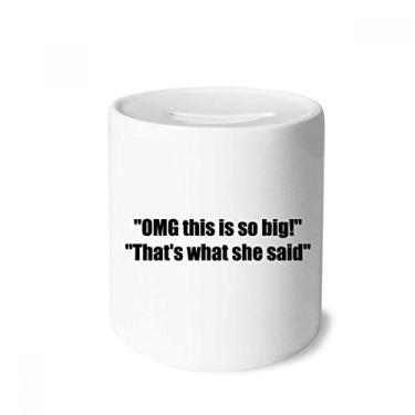 Imagem de DIYthinker Caixa de moedas de cerâmica com citação "This is So Big Money Box"