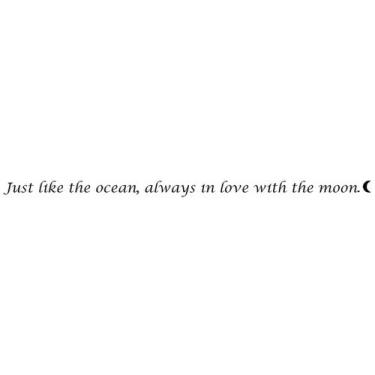 Imagem de Frase De Parede Just Like The Ocean, Always In Love With The Moon + Ap