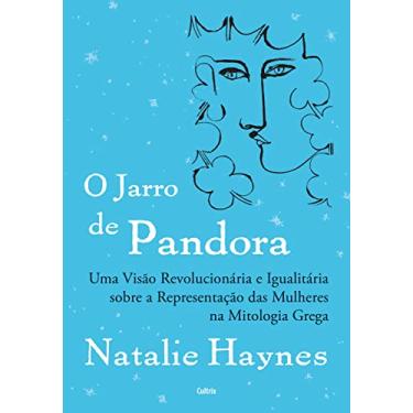 Imagem de O Jarro de Pandora: uma Visão Revolucionária e Igualitária Sobre a Representação das Mulheres na Mitologia Grega