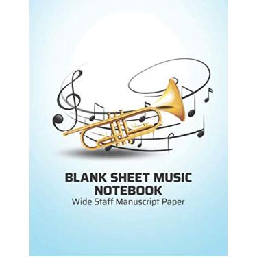 Imagem de Blank Sheet Music Notebook - Wide Staff Manuscript Paper: Trumpet Design