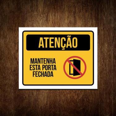 Imagem de Placa De Sinalização - Atenção Mantenha Esta Porta Fechada - Sinalizo